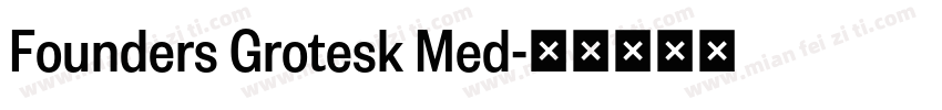 Founders Grotesk Med字体转换